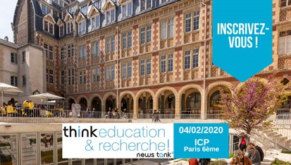 Think Education & Recherche le 4 février 2020 à l’ICP (Institut catholique de Paris)